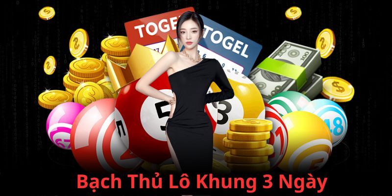 bạch thủ lô khung 3 ngày