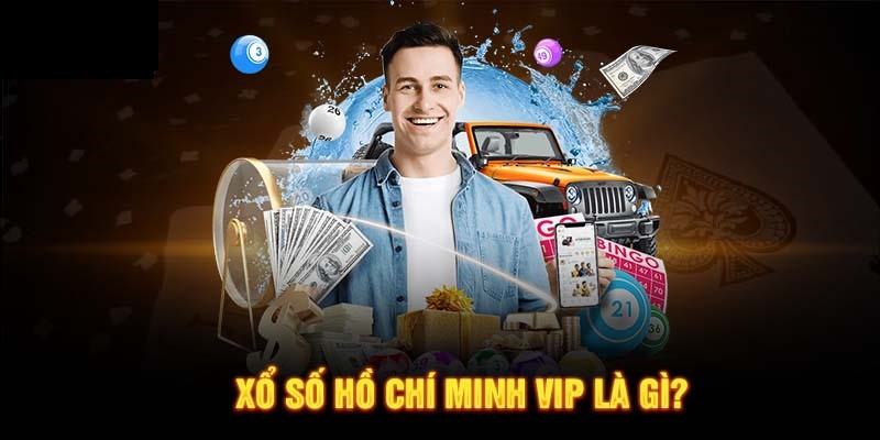 Quá trình hình thành của xổ số Hồ Chí Minh Vip